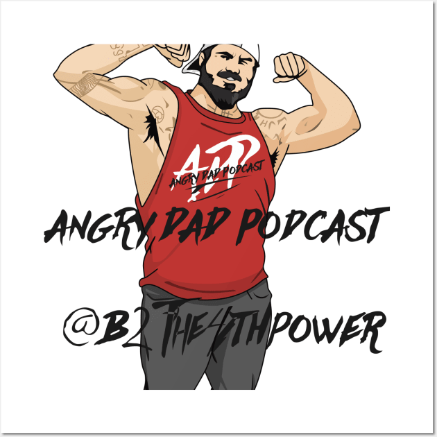 Angry Dad Podcast Wall Art by Angry Dad Podcast 